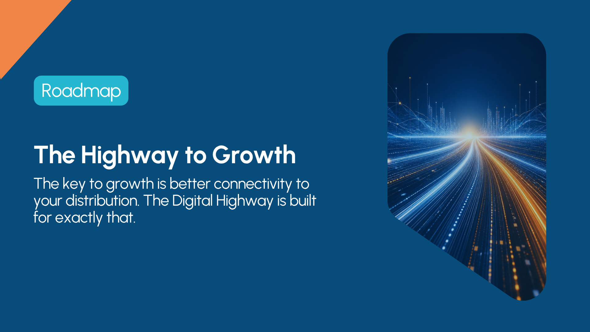 Carrier Growth Starts With Distribution. Meet the Digital Highway